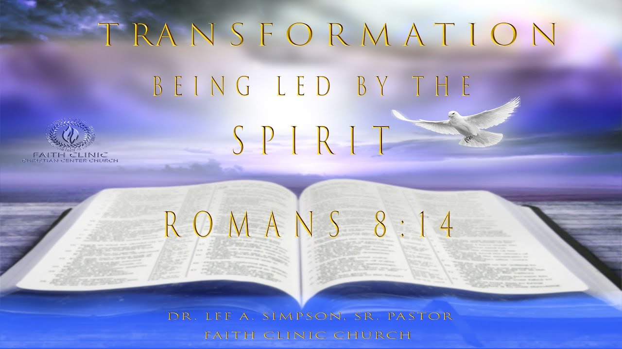 Transformation; Being Led by the Spirit - God & Gospel
