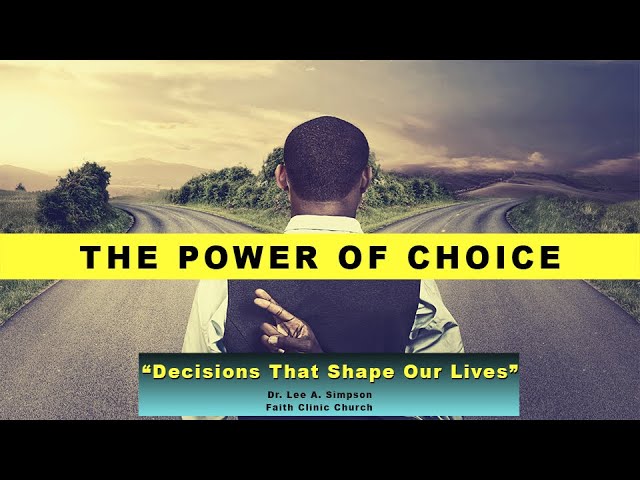 The Power of Choice