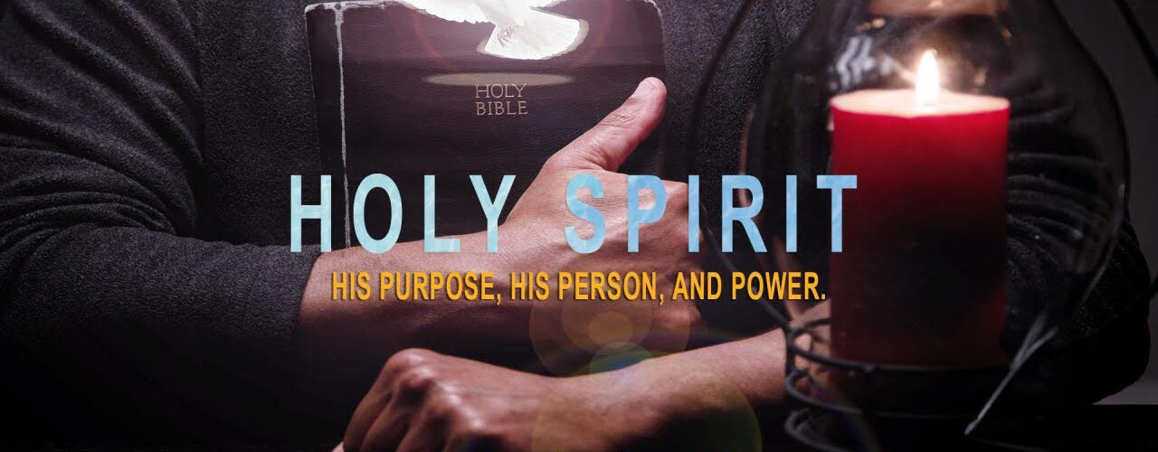 Holy Spirit: His Purpose, Person, and Power